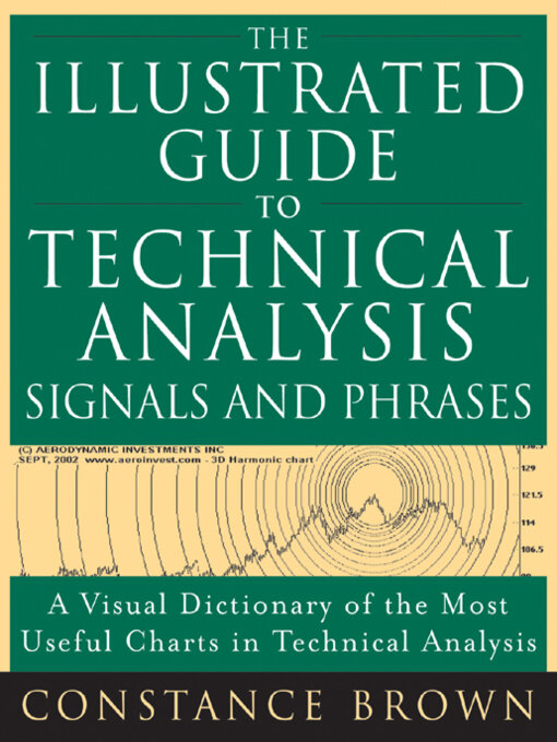 Cover image for The Illustrated Guide to Technical Analysis Signals and Phrases